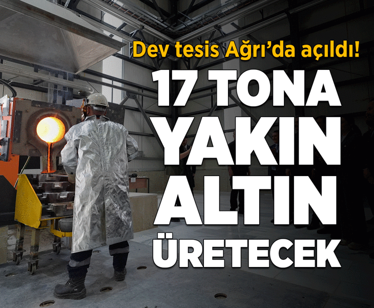 5 yılda 17 tona yakın altın üretecek! Ağrı Mollakara Altın Madeni açıldı 5 yılda 17 tona yakın altın üretecek! Ağrı Mollakara Altın Madeni açıldı
