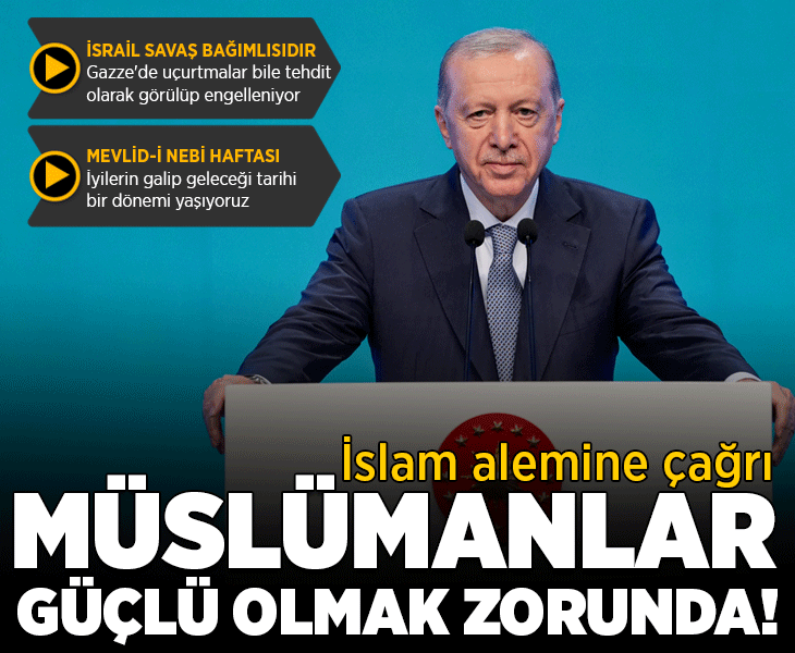 Cumhurbaşkanı Erdoğan'dan Mevlid-i Nebi Haftası Programı'nda önemli açıklamalar Cumhurbaşkanı Erdoğan'dan Mevlid-i Nebi Haftası Programı'nda önemli açıklamalar