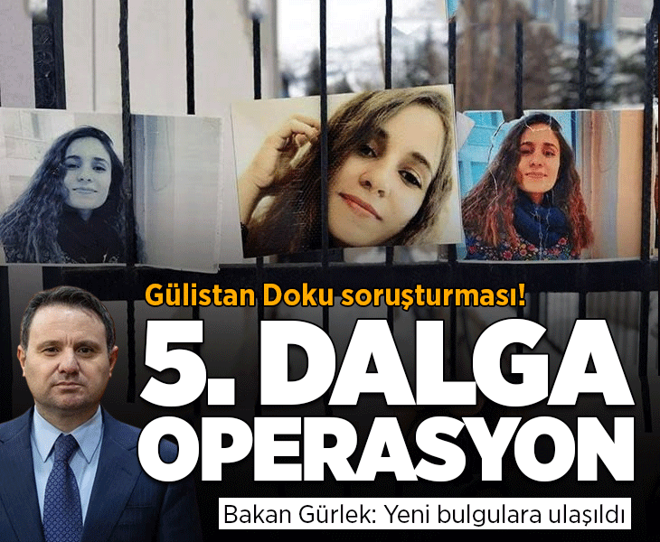 Gülistan Doku soruşturmasında 5. dalga operasyon! Gülistan Doku soruşturmasında 5. dalga operasyon!