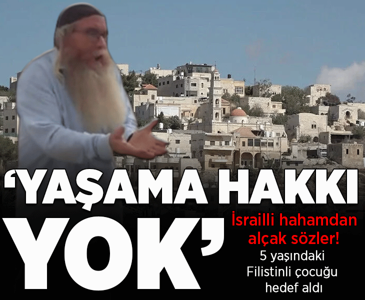 İsrailli hahamdan skandal sözler! 5 yaşındaki çocuğu bile hedef aldı: 'Yaşama hakkı yok' İsrailli hahamdan skandal sözler! 5 yaşındaki çocuğu bile hedef aldı: 'Yaşama hakkı yok'