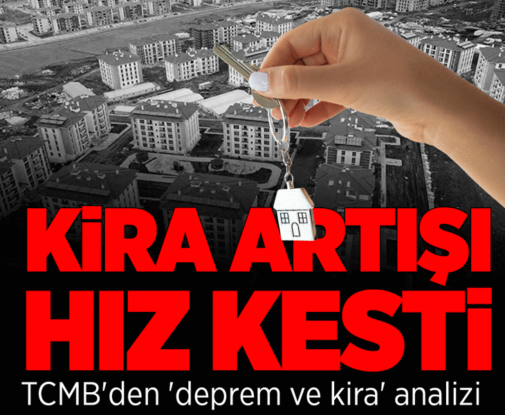 Merkez Bankası'ndan dikkat çeken deprem ve kira analizi! Fiyat artışı hız kesti Merkez Bankası'ndan dikkat çeken deprem ve kira analizi! Fiyat artışı hız kesti