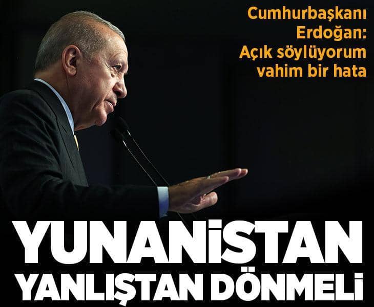 Son dakika... Cumhurbaşkanı Erdoğan: Yunanistan girdiği bu yanlış yoldan dönmeli Son dakika... Cumhurbaşkanı Erdoğan: Yunanistan girdiği bu yanlış yoldan dönmeli