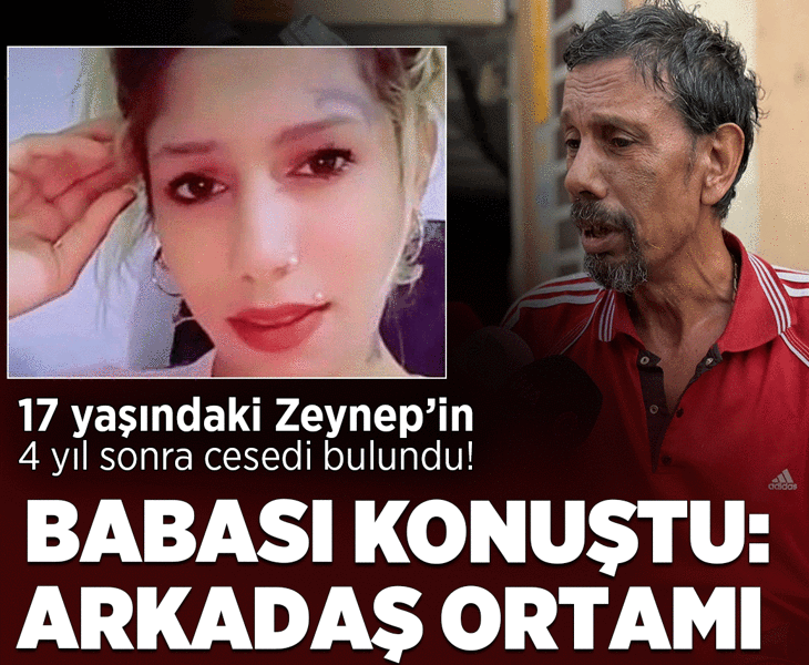 17 yaşındaki Zeynep 'peruk alacağım' deyip evden çıktı! 4 yıl sonra cansız bedenine ulaşıldı 17 yaşındaki Zeynep 'peruk alacağım' deyip evden çıktı! 4 yıl sonra cansız bedenine ulaşıldı