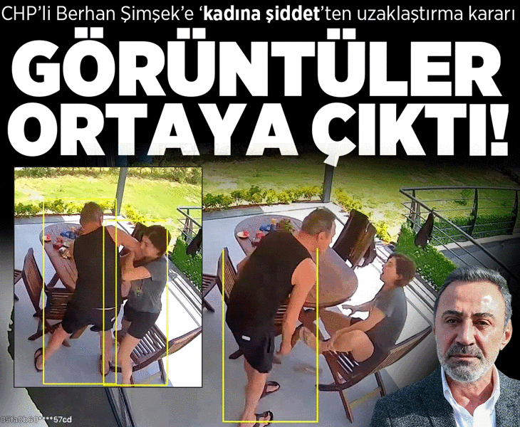 CHP'li Berhan Şimşek’in kadına şiddet anı kamerada! Mahkemeden uzaklaştırma kararı CHP'li Berhan Şimşek’in kadına şiddet anı kamerada! Mahkemeden uzaklaştırma kararı