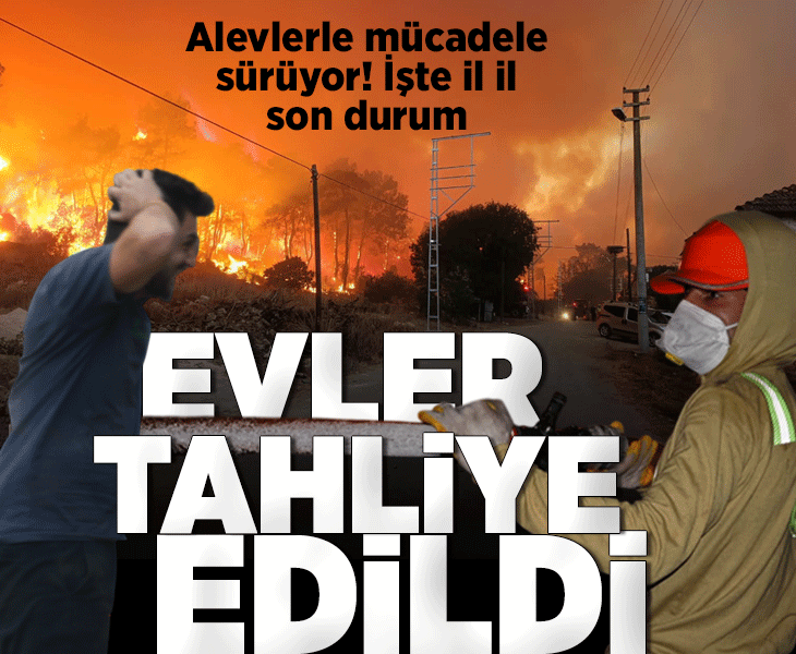 Alevlerle mücadele sürüyor! Antalya'da çok sayıda ev tahliye edildi, bir ev tamamen yandı... İl il son durum Alevlerle mücadele sürüyor! Antalya'da çok sayıda ev tahliye edildi, bir ev tamamen yandı... İl il son durum