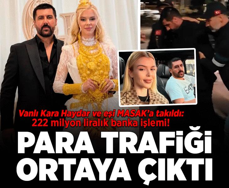 İşte Vanlı Kara Haydar'ın para trafiği! MASAK raporu ortaya çıktı: 222 milyon lira! İşte Vanlı Kara Haydar'ın para trafiği! MASAK raporu ortaya çıktı: 222 milyon lira!