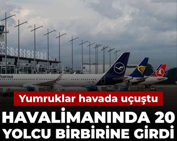 Havalimanı'nda 20 yolcu birbirine girdi: Yumruklar havada uçuştu Havalimanı'nda 20 yolcu birbirine girdi: Yumruklar havada uçuştu