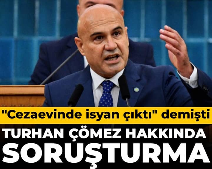 Son Dakika | Turhan Çömez hakkında soruşturma başlatıldı Son Dakika | Turhan Çömez hakkında soruşturma başlatıldı