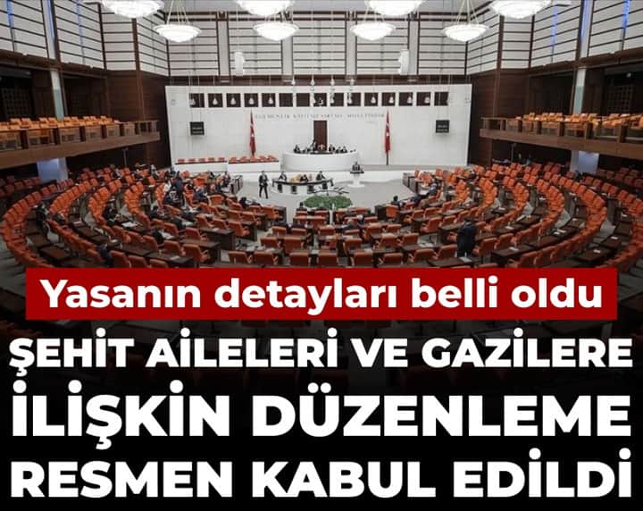 Şehit aileleri ve gazilere ilişkin düzenleme yasalaştı Şehit aileleri ve gazilere ilişkin düzenleme yasalaştı