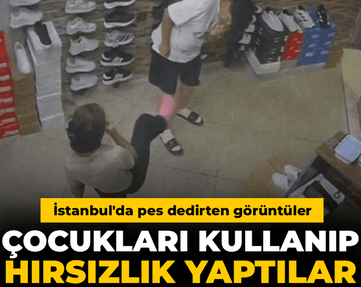 İstanbul'da pes dedirten görüntüler: Çocukları kullanıp hırsızlık yaptılar! İstanbul'da pes dedirten görüntüler: Çocukları kullanıp hırsızlık yaptılar!
