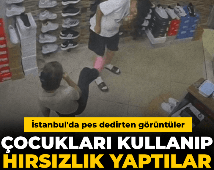 İstanbul'da pes dedirten görüntüler: Çocukları kullanıp hırsızlık yaptılar! İstanbul'da pes dedirten görüntüler: Çocukları kullanıp hırsızlık yaptılar!