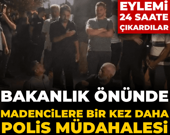 Son dakika | Bakanlık önünde haklarını arayan madencilere bir kez daha polis müdahalesi! Gözaltılar var Son dakika | Bakanlık önünde haklarını arayan madencilere bir kez daha polis müdahalesi! Gözaltılar var