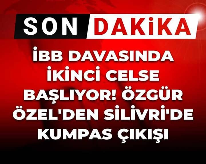 İBB davasında ikinci celse! Özgür Özel'den Silivri'de kumpas çıkışı İBB davasında ikinci celse! Özgür Özel'den Silivri'de kumpas çıkışı