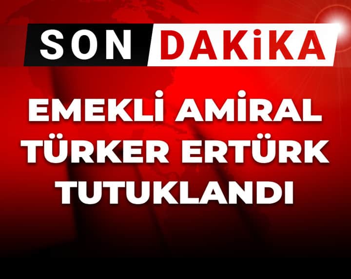 Son dakika | Emekli Amiral Türker Ertürk tutuklandı Son dakika | Emekli Amiral Türker Ertürk tutuklandı