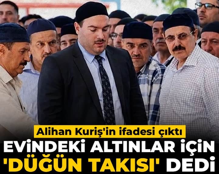 Son dakika | Alihan Kuriş'in ifadesi çıktı! Evindeki altınlar için 'düğün takısı' dedi Son dakika | Alihan Kuriş'in ifadesi çıktı! Evindeki altınlar için 'düğün takısı' dedi
