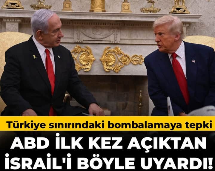 Son Dakika | ABD ilk kez açıktan İsrail'i böyle uyardı! Türkiye sınırındaki bombalamaya tepki Son Dakika | ABD ilk kez açıktan İsrail'i böyle uyardı! Türkiye sınırındaki bombalamaya tepki