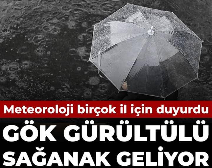 Meteoroloji birçok il için duyurdu: Gök gürültülü sağanak geliyor Meteoroloji birçok il için duyurdu: Gök gürültülü sağanak geliyor
