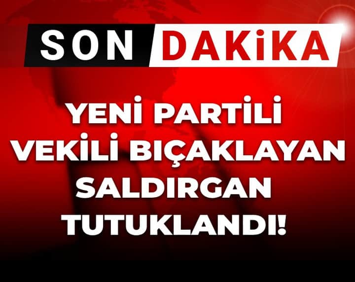 Son dakika | YENİ Partili vekili bıçaklayan saldırgan tutuklandı Son dakika | YENİ Partili vekili bıçaklayan saldırgan tutuklandı