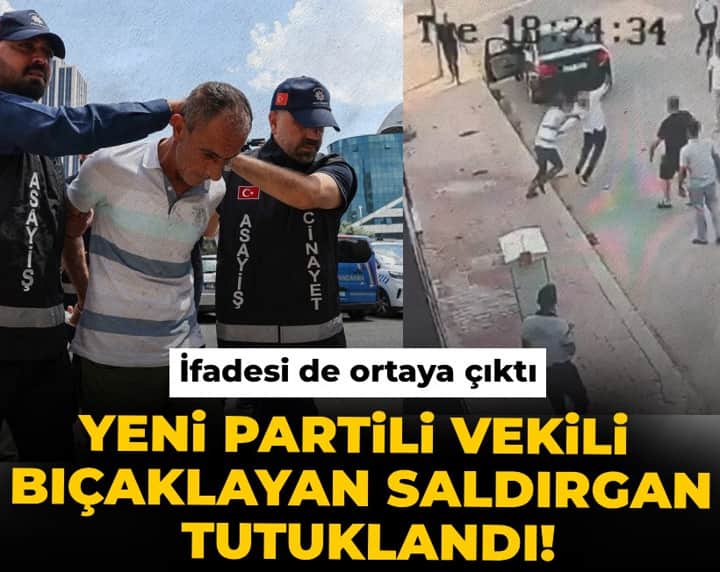 Son dakika | YENİ Partili vekili bıçaklayan saldırgan tutuklandı! İfadesi de ortaya çıktı Son dakika | YENİ Partili vekili bıçaklayan saldırgan tutuklandı! İfadesi de ortaya çıktı