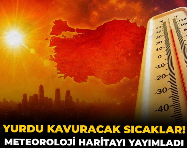 Türkiye'yi kavuracak sıcaklar! Meteoroloji haritayı yayımladı: Kıpkırmızıya boyandı Türkiye'yi kavuracak sıcaklar! Meteoroloji haritayı yayımladı: Kıpkırmızıya boyandı