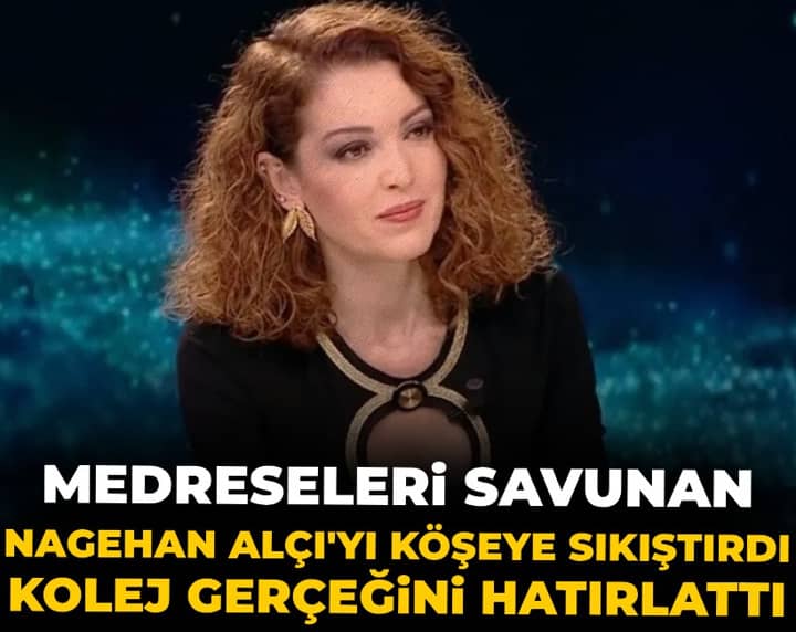 Medreseleri savunan Nagehan Alçı'yı köşeye sıkıştırdı! Kolej gerçeğini açıkladı Medreseleri savunan Nagehan Alçı'yı köşeye sıkıştırdı! Kolej gerçeğini açıkladı