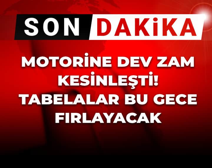 Son Dakika | Motorine dev zam kesinleşti! Tabelalar bu gece fırlayacak Son Dakika | Motorine dev zam kesinleşti! Tabelalar bu gece fırlayacak
