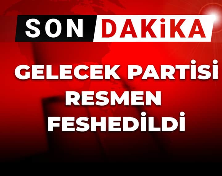Son Dakika | Gelecek Partisi resmen feshedildi Son Dakika | Gelecek Partisi resmen feshedildi