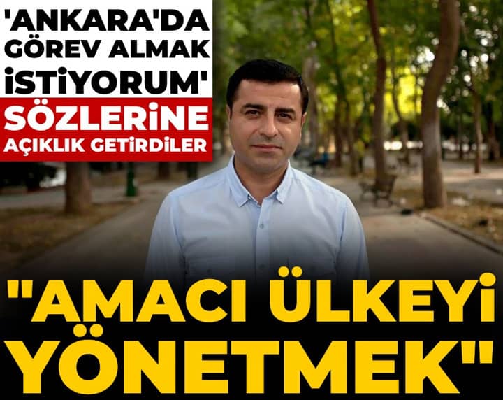 Selahattin Demirtaş'ın 'Ankara'da görev almak istiyorum' sözlerine açıklık getirdiler: Amacı ülkeyi yönetmek Selahattin Demirtaş'ın 'Ankara'da görev almak istiyorum' sözlerine açıklık getirdiler: Amacı ülkeyi yönetmek