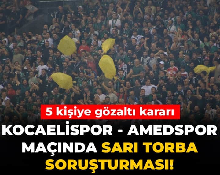 Son dakika | Kocaelispor - Amedspor maçında sarı torba sallayanlara gözaltı kararı Son dakika | Kocaelispor - Amedspor maçında sarı torba sallayanlara gözaltı kararı