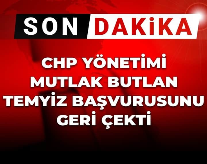 SON DAKİKA | CHP mutlak butlan temyiz başvurusunu geri çekti SON DAKİKA | CHP mutlak butlan temyiz başvurusunu geri çekti