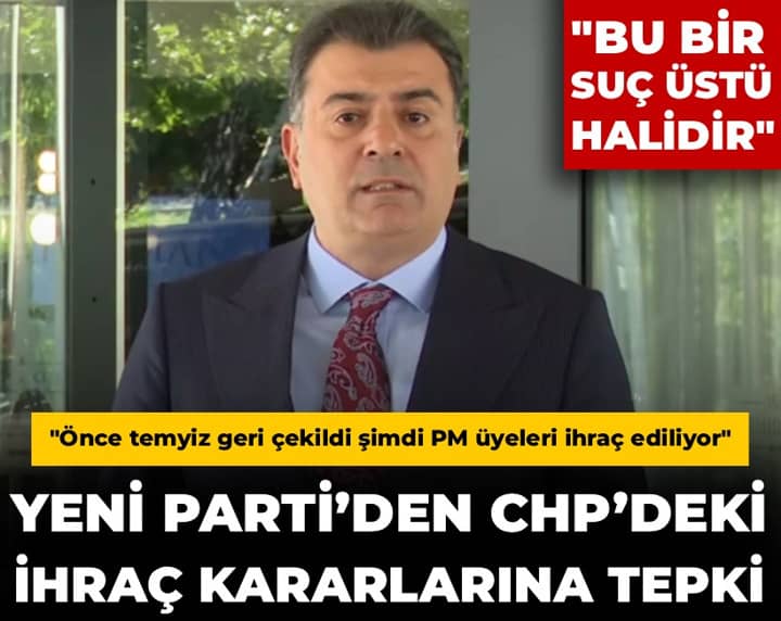 Yeni Parti’den CHP’deki ihraç kararlarına tepki: Butlanın iptaline yönelik önlem Yeni Parti’den CHP’deki ihraç kararlarına tepki: Butlanın iptaline yönelik önlem