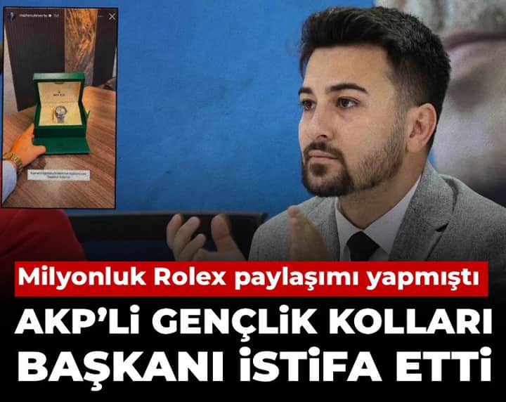 Milyonluk Rolex paylaşımı yapmıştı: AKP’li Gençlik Kolları Başkanı istifa etti Milyonluk Rolex paylaşımı yapmıştı: AKP’li Gençlik Kolları Başkanı istifa etti