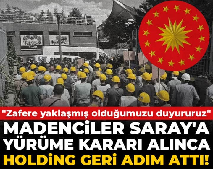 Son dakika | Madenciler Saray'a yürüme kararı alınca Holding geri adım attı! Son dakika | Madenciler Saray'a yürüme kararı alınca Holding geri adım attı!