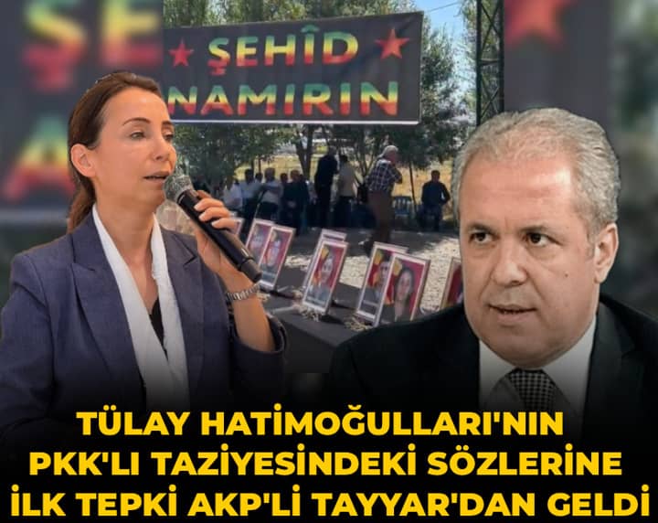 Tülay Hatimoğulları'nın PKK'lı taziyesindeki sözlerine ilk tepki AKP'li Tayyar'dan geldi Tülay Hatimoğulları'nın PKK'lı taziyesindeki sözlerine ilk tepki AKP'li Tayyar'dan geldi