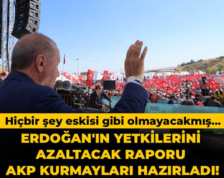 Erdoğan'ın yetkilerini azaltacak raporu AKP kurmayları hazırladı! Hiçbir şey eskisi gibi olmayacak Erdoğan'ın yetkilerini azaltacak raporu AKP kurmayları hazırladı! Hiçbir şey eskisi gibi olmayacak