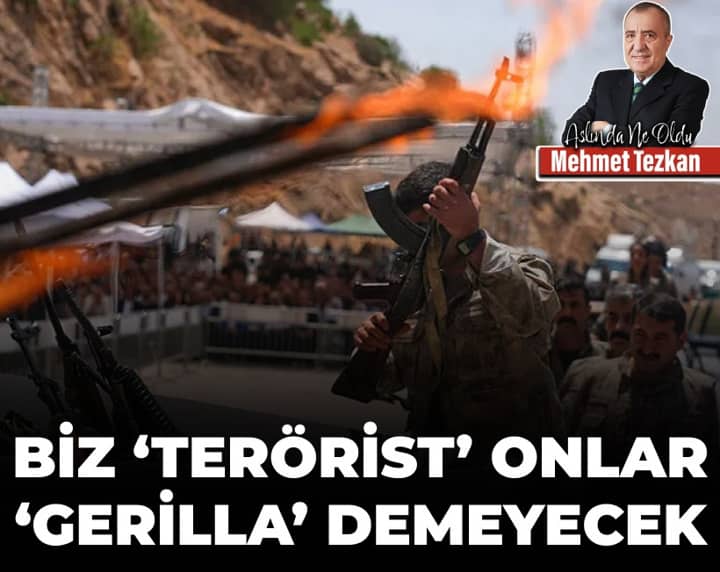 Biz ‘terörist’ onlar ‘gerilla’ demeyecek! Biz ‘terörist’ onlar ‘gerilla’ demeyecek!