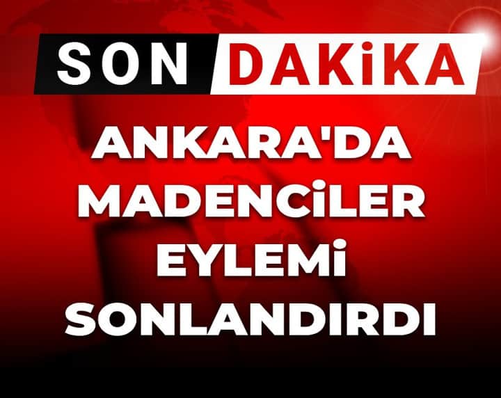 Son Dakika | Ankara'da madenciler eylemi sonlandırdı: Zafer direnen emekçinin oldu Son Dakika | Ankara'da madenciler eylemi sonlandırdı: Zafer direnen emekçinin oldu