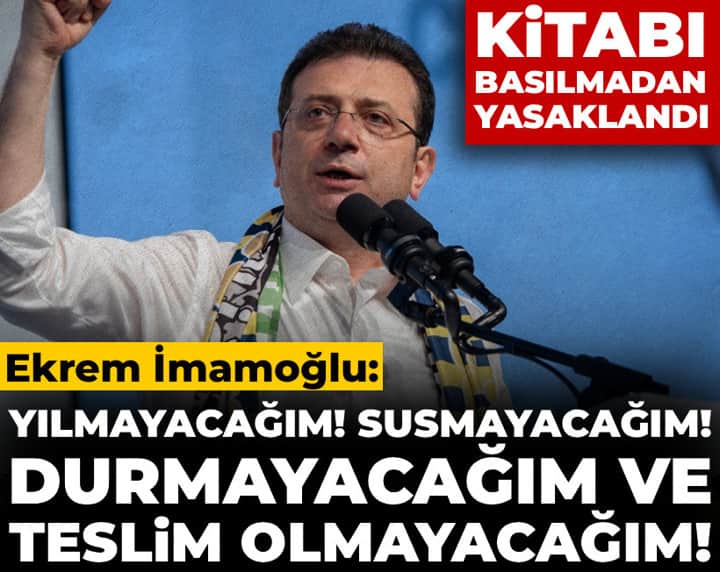Son Dakika | İmamoğlu'ndan basılmamış kitabının yasaklanmasına tepki Son Dakika | İmamoğlu'ndan basılmamış kitabının yasaklanmasına tepki