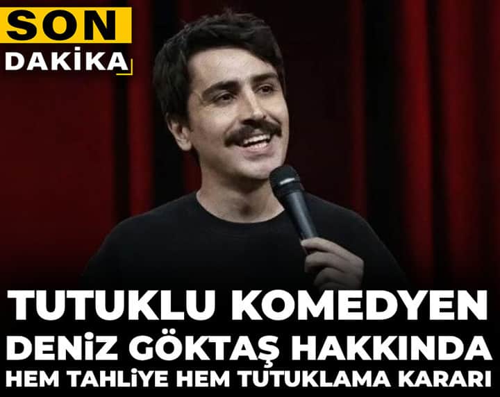 Son Dakika | Komedyen Deniz Göktaş hakkında hem tahliye hem tutuklama kararı Son Dakika | Komedyen Deniz Göktaş hakkında hem tahliye hem tutuklama kararı