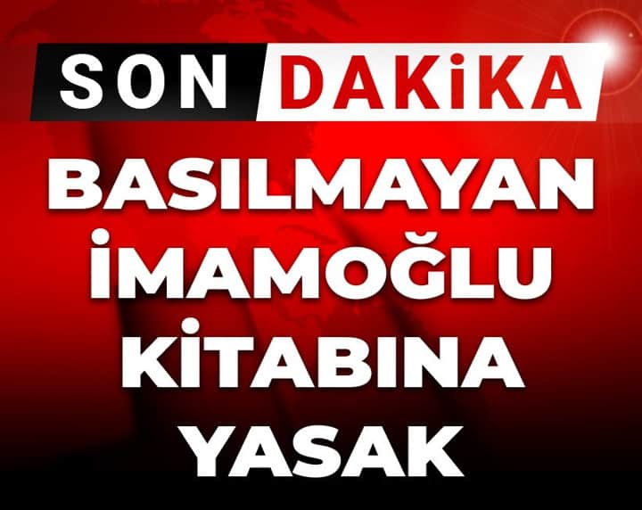 Son Dakika | Basılmayan İmamoğlu kitabına yasak geldi Son Dakika | Basılmayan İmamoğlu kitabına yasak geldi