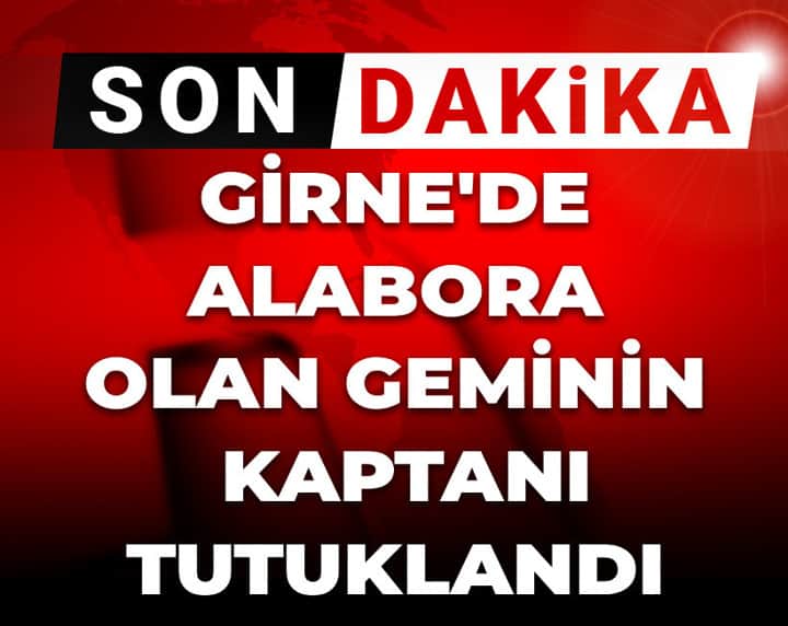 Son Dakika | Girne'de alabora olan geminin kaptanı tutuklandı Son Dakika | Girne'de alabora olan geminin kaptanı tutuklandı