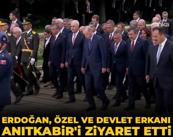 Erdoğan, Özgür Özel ve devlet erkanı Anıtkabir'de Erdoğan, Özgür Özel ve devlet erkanı Anıtkabir'de