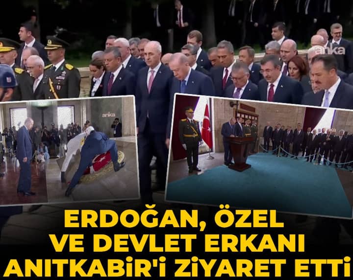 Erdoğan, Özgür Özel ve devlet erkanı Anıtkabir'de Erdoğan, Özgür Özel ve devlet erkanı Anıtkabir'de