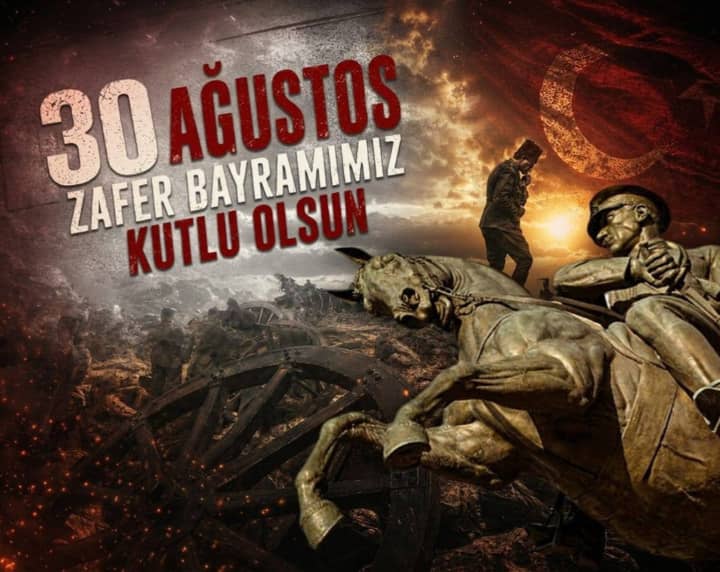 30 Ağustos Zafer Bayramımız kutlu olsun 30 Ağustos Zafer Bayramımız kutlu olsun