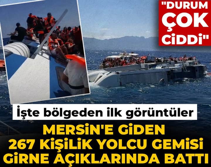 Son Dakika | Mersin'e giden gemi Girne açıklarında battı! İçinde 267 yolcu var Son Dakika | Mersin'e giden gemi Girne açıklarında battı! İçinde 267 yolcu var