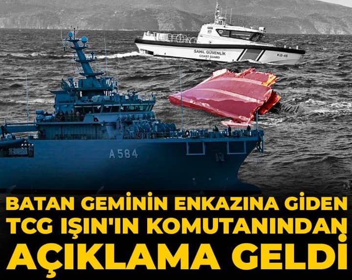 Batan geminin enkazına giden TCG Işın'ın komutanından açıklama geldi Batan geminin enkazına giden TCG Işın'ın komutanından açıklama geldi