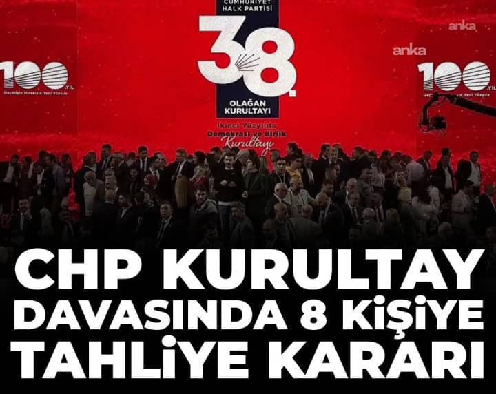 Son Dakika | CHP Kurultay davasında 8 kişiye tahliye kararı Son Dakika | CHP Kurultay davasında 8 kişiye tahliye kararı