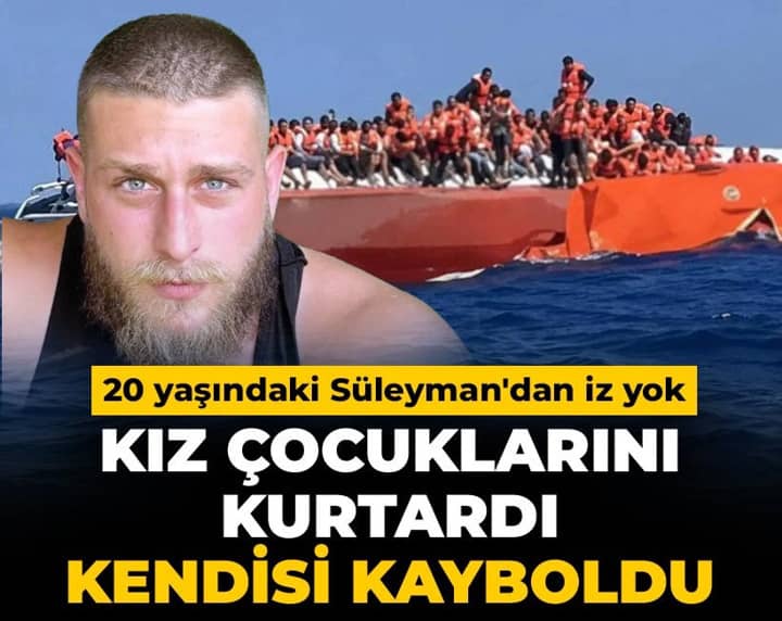 Gemi faciasında kız çocuklarını kurtardı, kendisi kayboldu: 20 yaşındaki Süleyman'dan iz yok Gemi faciasında kız çocuklarını kurtardı, kendisi kayboldu: 20 yaşındaki Süleyman'dan iz yok