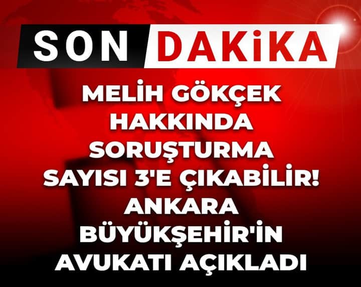 Son Dakika | Melih Gökçek hakkında soruşturma sayısı 3'e çıkabilir! Ankara Büyükşehir'in avukatı açıkladı Son Dakika | Melih Gökçek hakkında soruşturma sayısı 3'e çıkabilir! Ankara Büyükşehir'in avukatı açıkladı