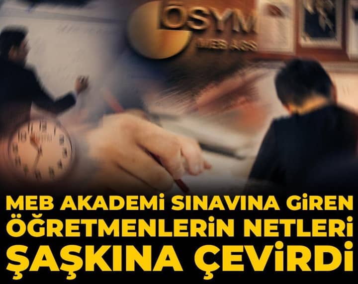 MEB Akademi sınavına giren öğretmenlerin netleri şaşkına çevirdi MEB Akademi sınavına giren öğretmenlerin netleri şaşkına çevirdi